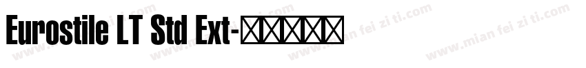 Eurostile LT Std Ext字体转换